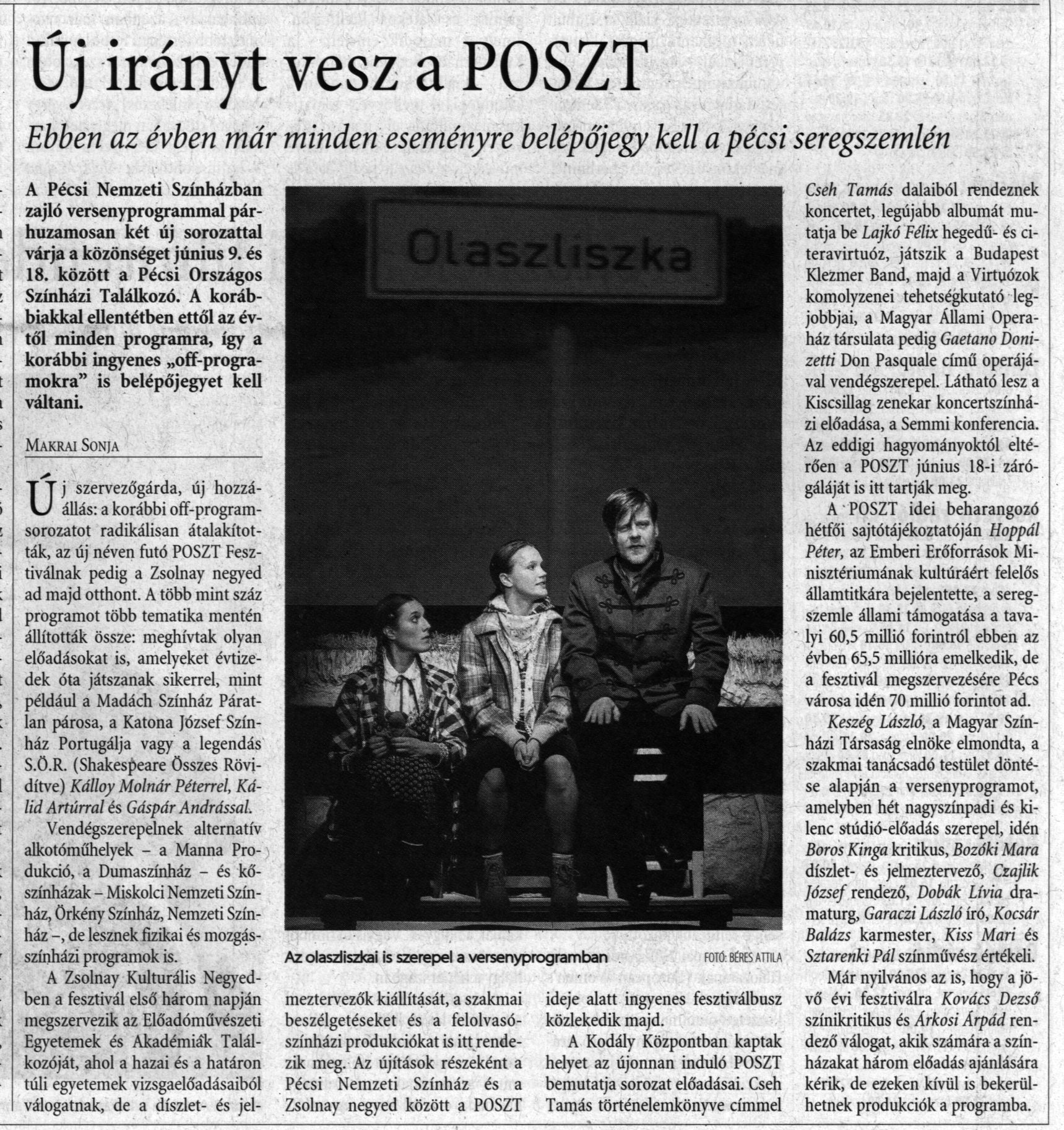 Új irányt vesz a POSZT Ebben az évben már minden eseményre belépőjegy kell a pécsi seregszemlén