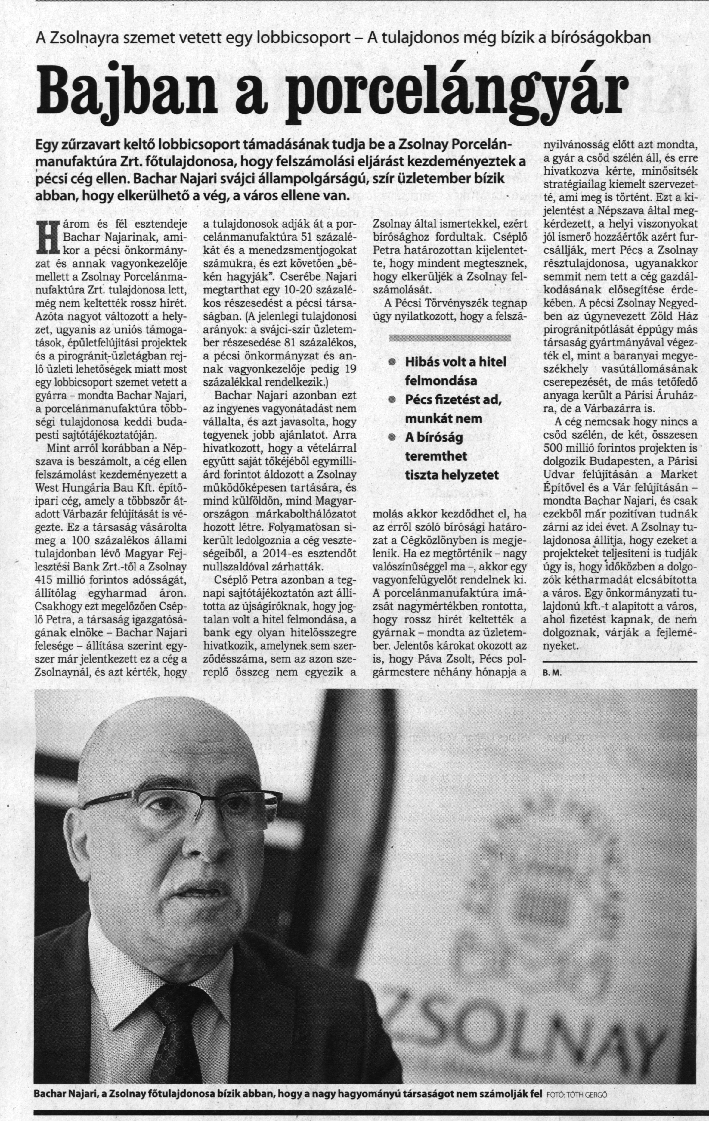 Bajban a porcelángyár A Zsolnayra szemet vetett egy lobbicsoport : A tulajdonos még bízik a bíróságokban