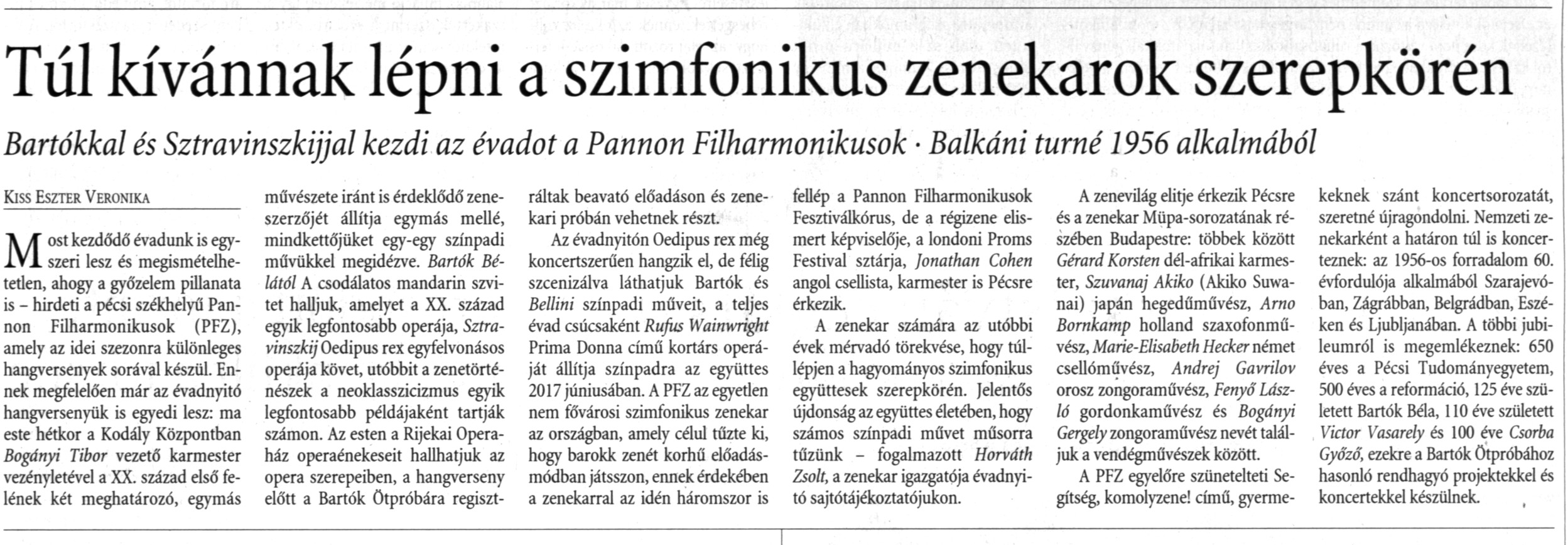 Túl kívánnak lépni a szimfonikus zenekarok szerepkörén Bartókkal és Sztravinszkujjal kezdi az évadot a Pannon Filharmonikusok, balkáni turné 1956 alkalmából