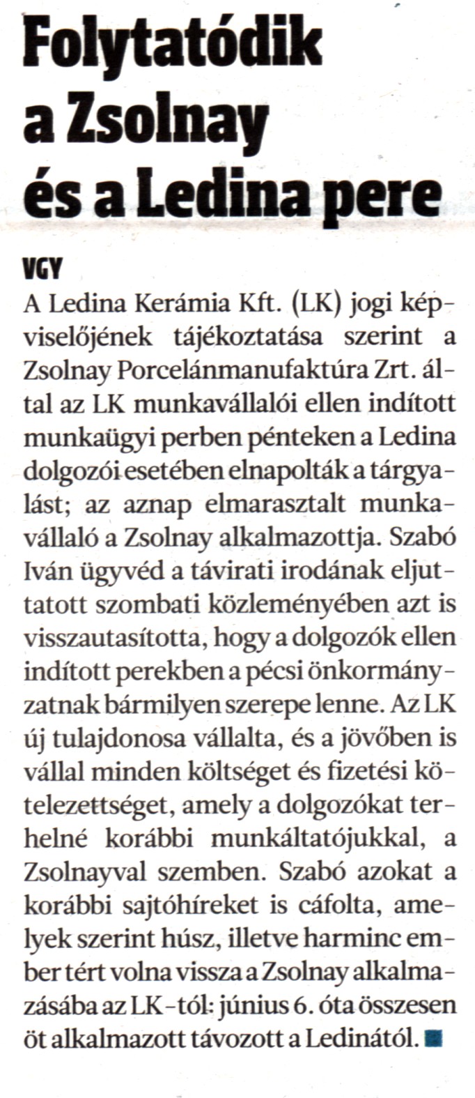 Folytatódik a Zsolnay és a Ledina pere