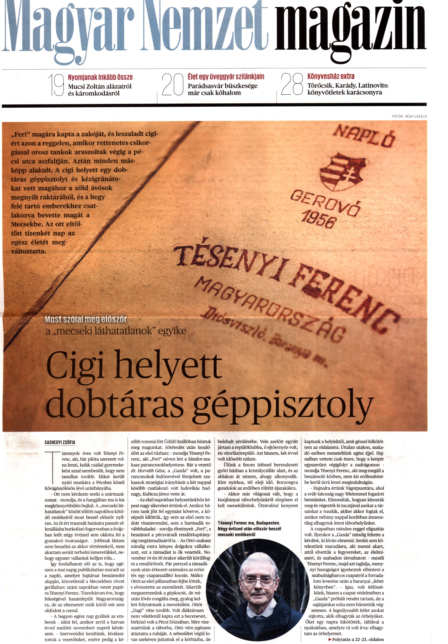 Cigi helyett dobtáras géppisztoly