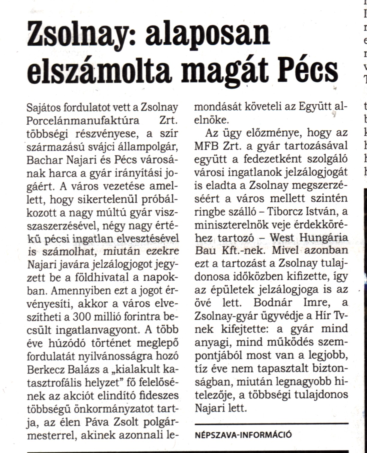 Zsolnay: alaposan elszámolta magát Pécs