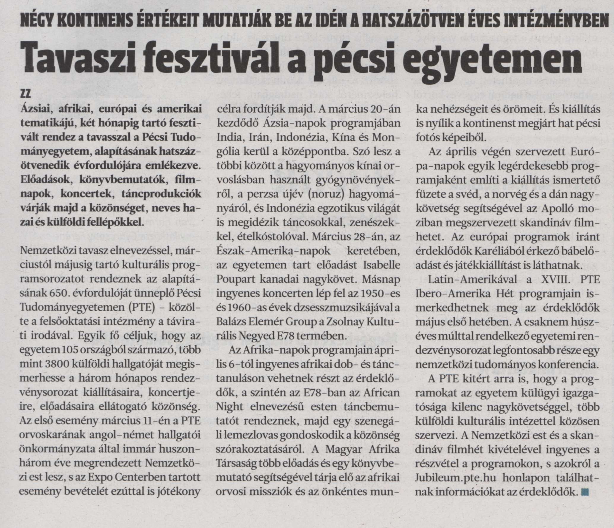 Tavaszi fesztivál a pécsi egyetemen Négy kontinens értékeit mutatják be az idén a hatszázötven éves intézményben