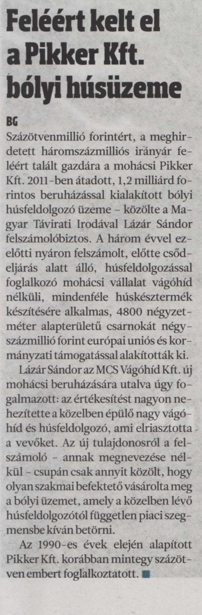 Feléért kelt el a Pikker Kft. bólyi húsüzeme