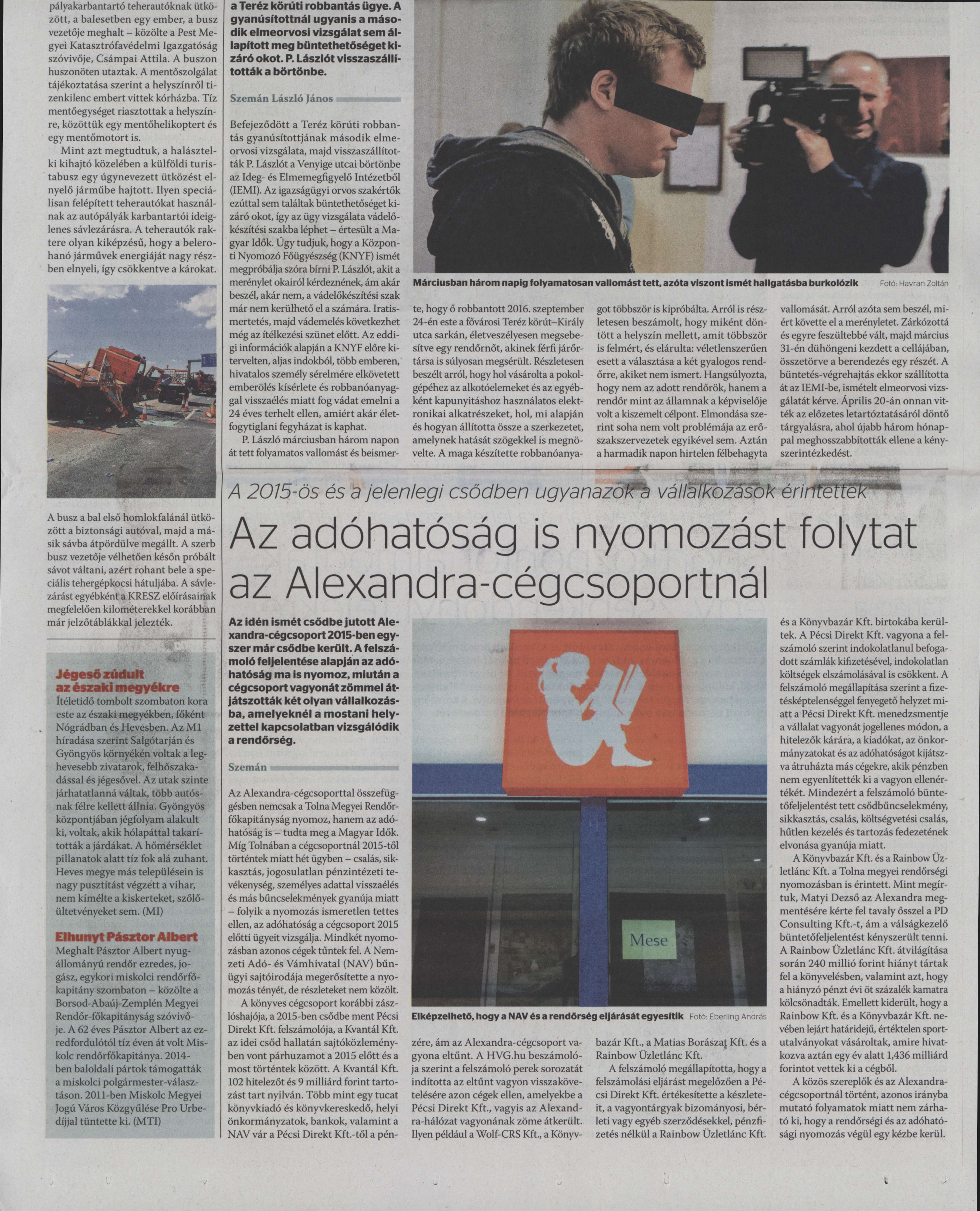 Az adóhatóság is nyomozást folytat az Alexandra-cégcsoportnál A 2015-ös és a jelenlegi csődben ugyanazok a vállalkozások érintettek