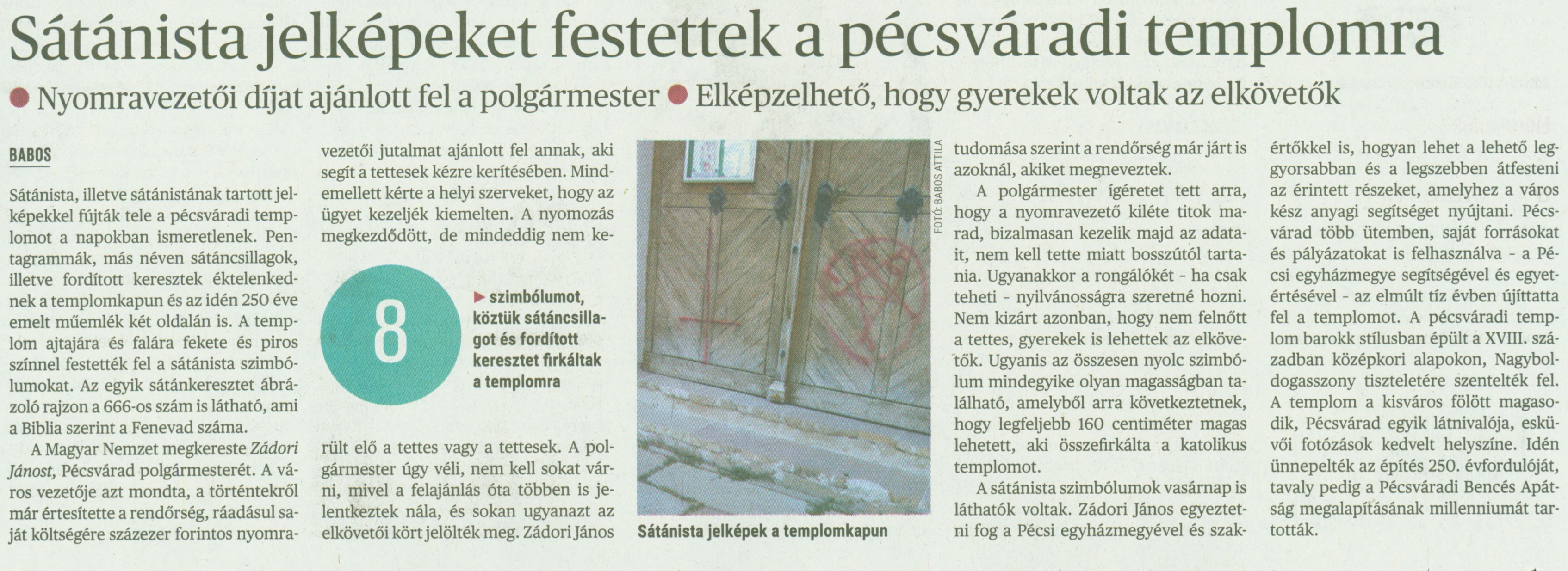 Sátánista jelképet festettek a pécsváradi templomra Nyomravezetői díjat ajánlott fel a polgármester : Elképzelhető, hogy gyerekek voltak az elkövetők