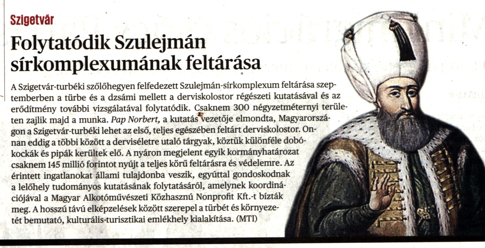 Szigetvár Folytatódik Szulejmán sírkomplexumának feltárása