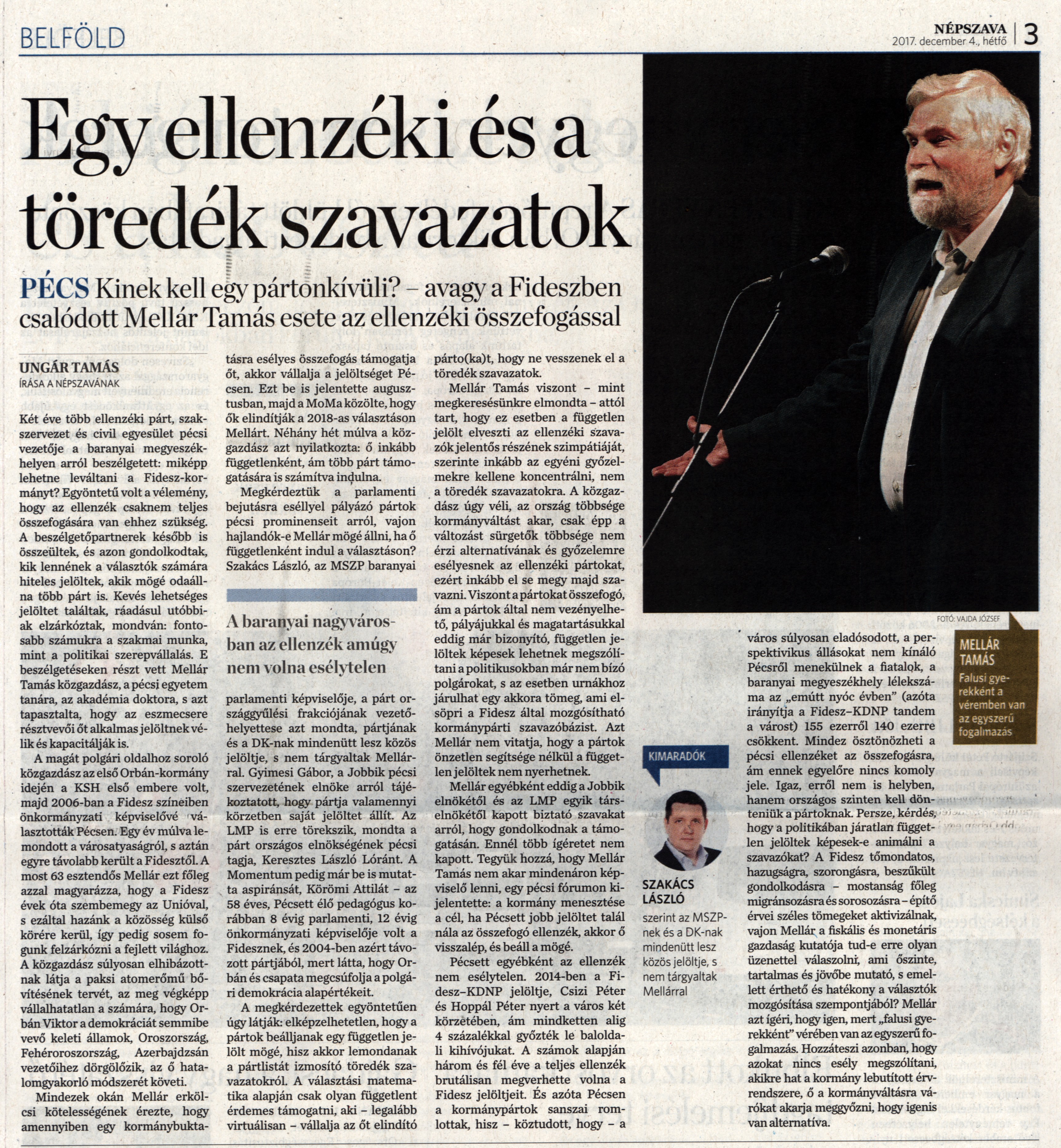 Egy ellenzéki és a töredék szavazatok Kinek kell egy pártonkívüli? - avagy a Fideszben csalódott Mellár Tamás esete az ellenzéki összefogással