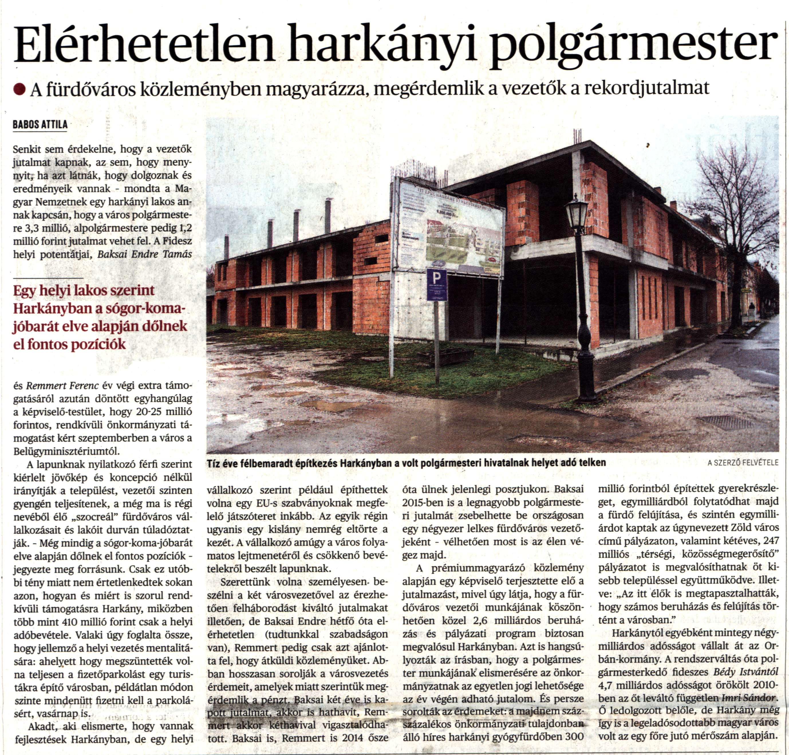 Elérhetetlen harkányi polgármester A fürdőváros közleményben magyarázza, megérdemlik a vezetők a rekordjutalmat