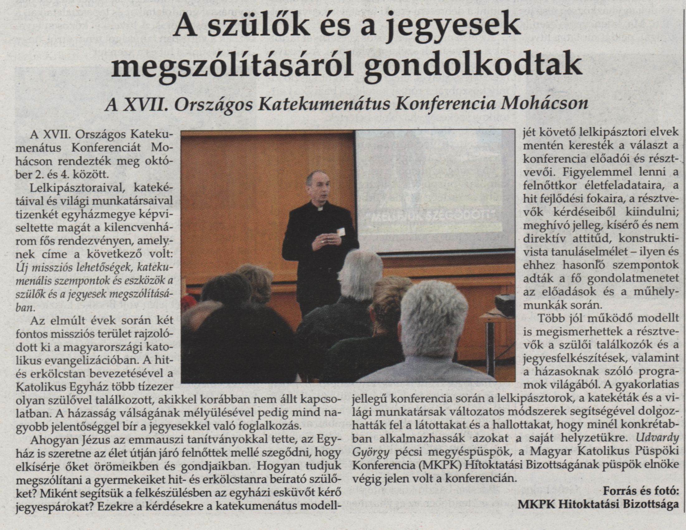 A szülők és a jegyesek megszólításáról gondolkodtak A XVII. Országos Katekumenátus Konferencia Mohácson