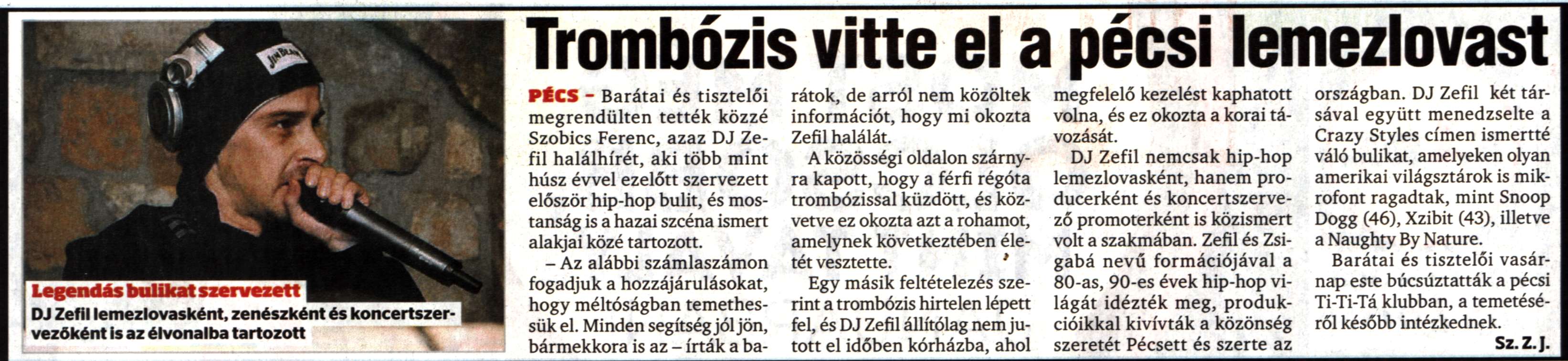 Trombózis vitte el a pécsi lemezlovast
