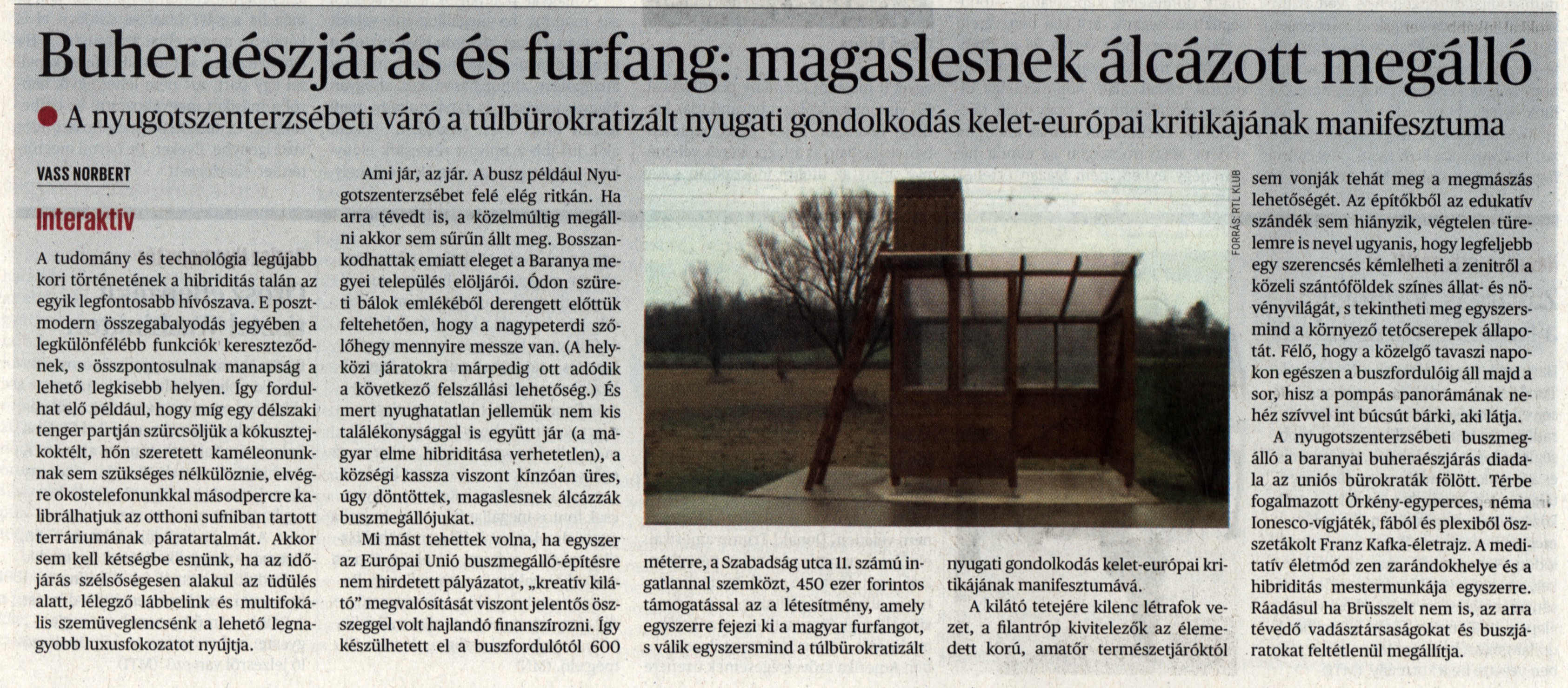 Buheraészjárás és furfang: magaslesnek álcázott megálló A nyugotszenterzsébeti váró a túlbürokratizált nyugati gondolkodás kelet-európai kritikájának manifesztuma