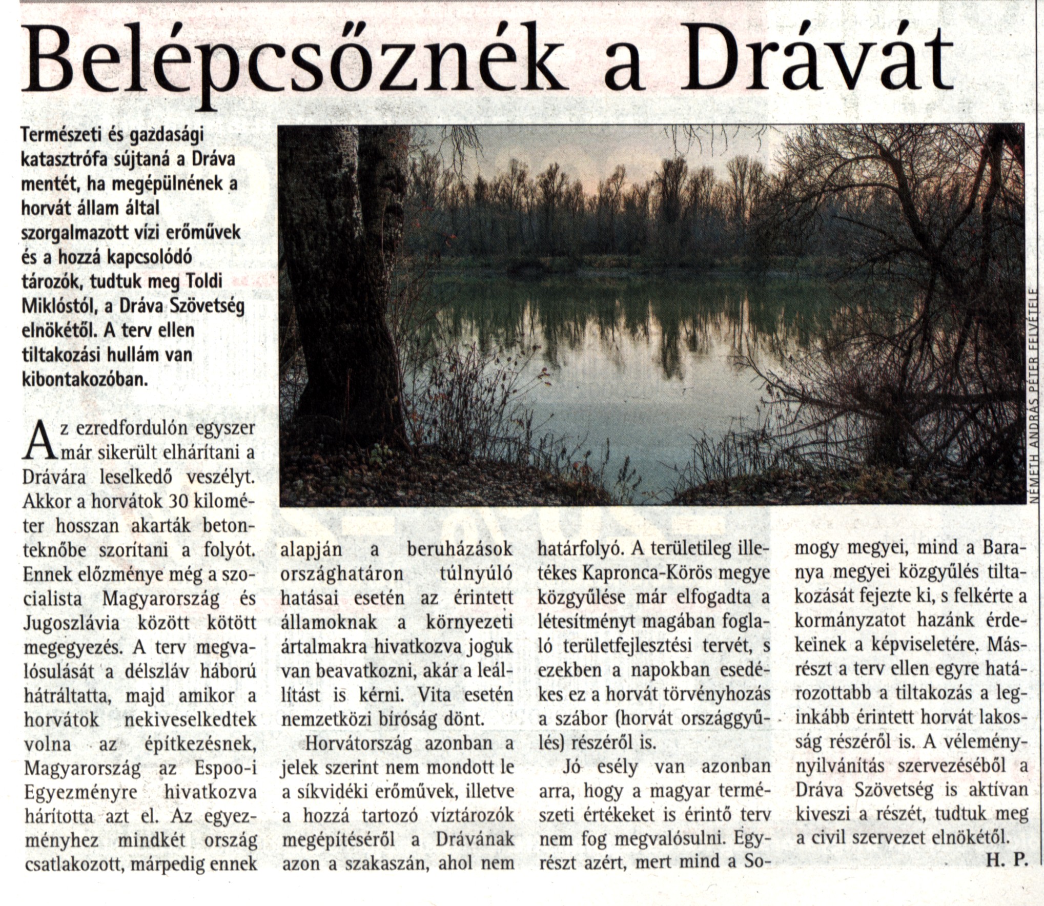 Belépcsőznék a Drávát