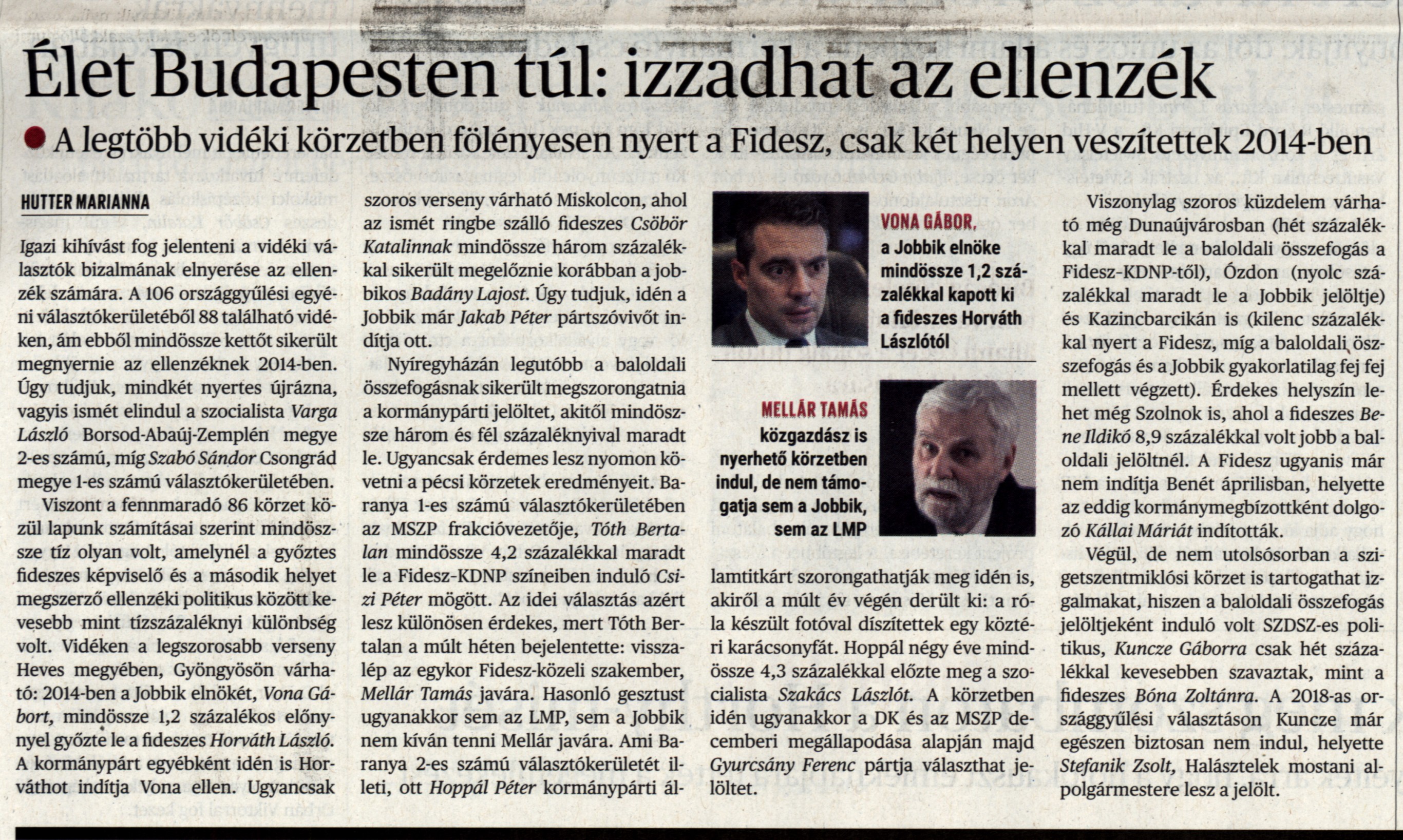 Élet Budapesten túl: izzadhat az ellenzék A legtöbb vidéki körzetben fölényesen nyert a Fidesz, csak két helyen veszítettek 2014-ben