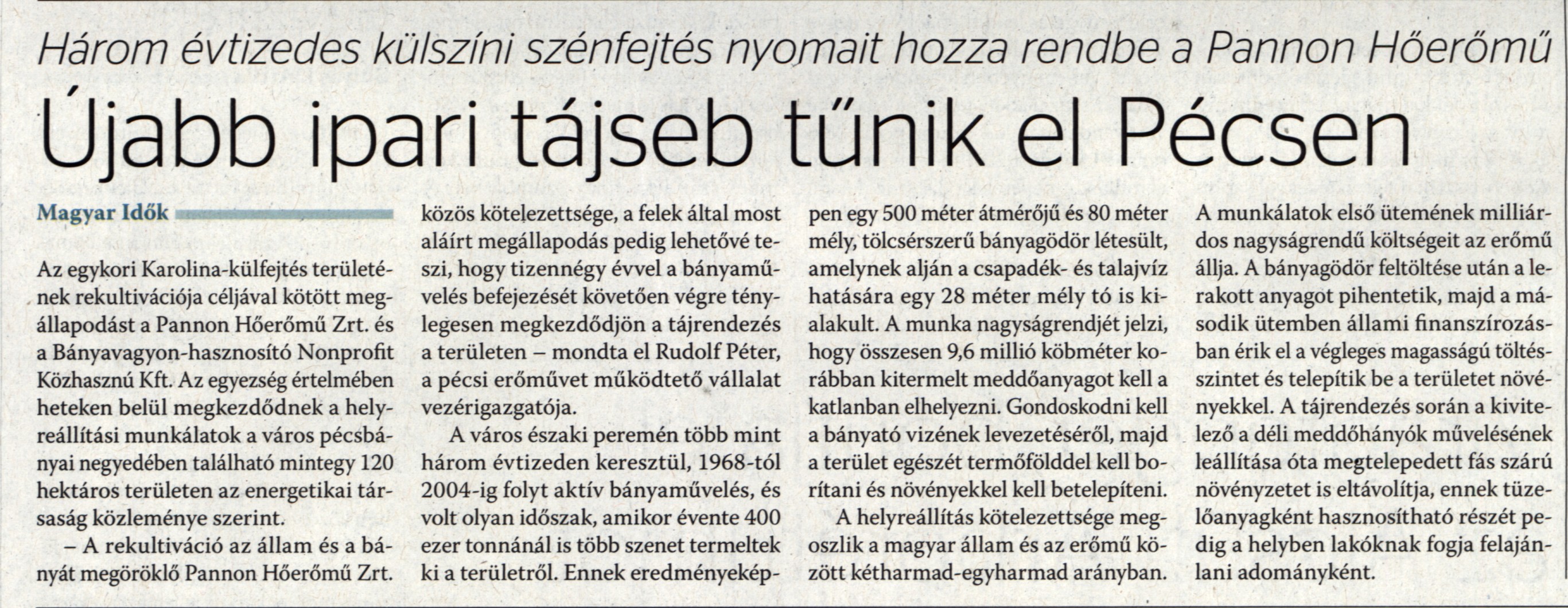 Újabb ipari tájseb tűnik el Pécsen Három évtizedes külszíni szénfejtés nyomait hozza rendbe a Pannon Hőerőmű