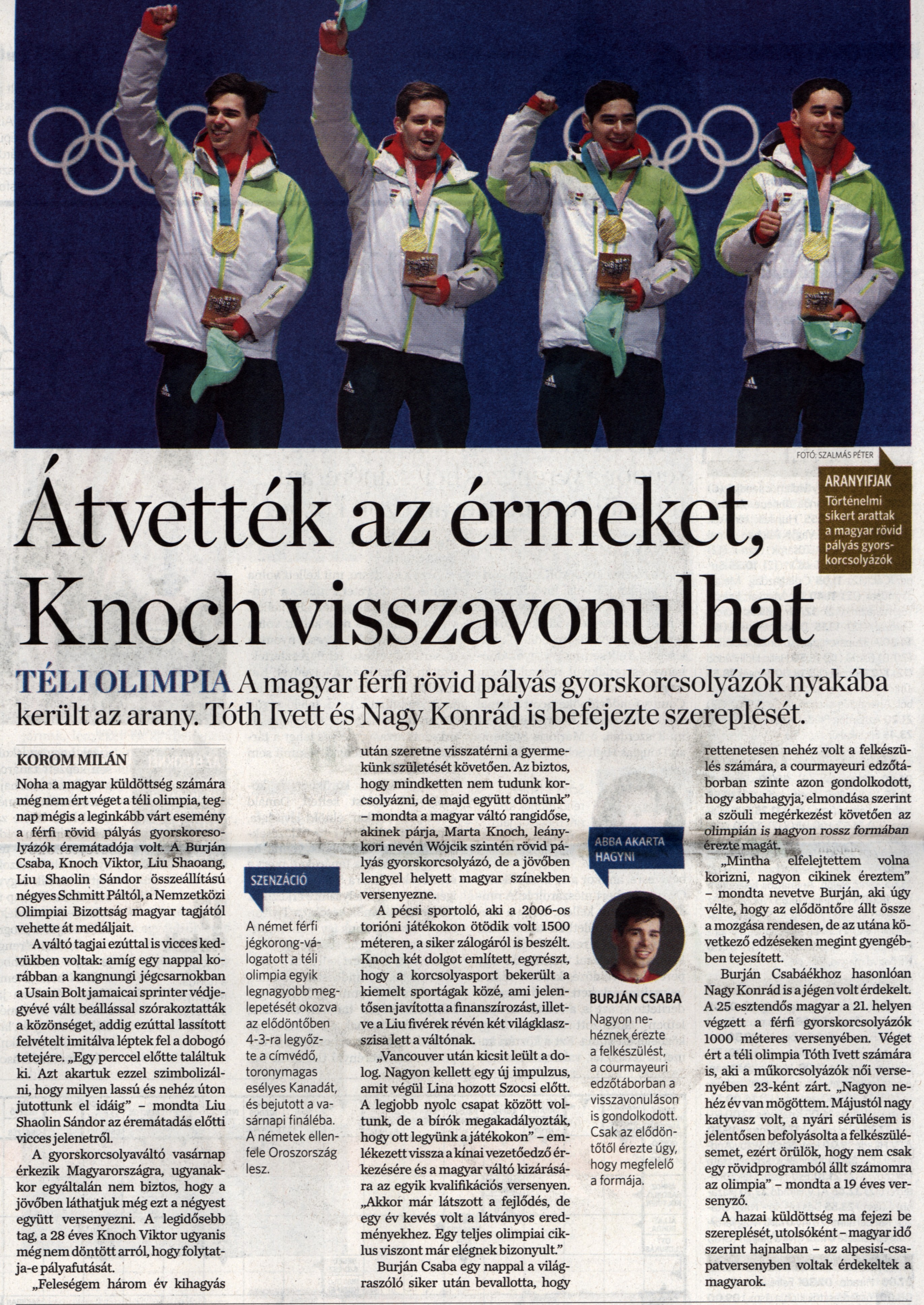 Átvették az érmeket, Knoch visszavonulhat