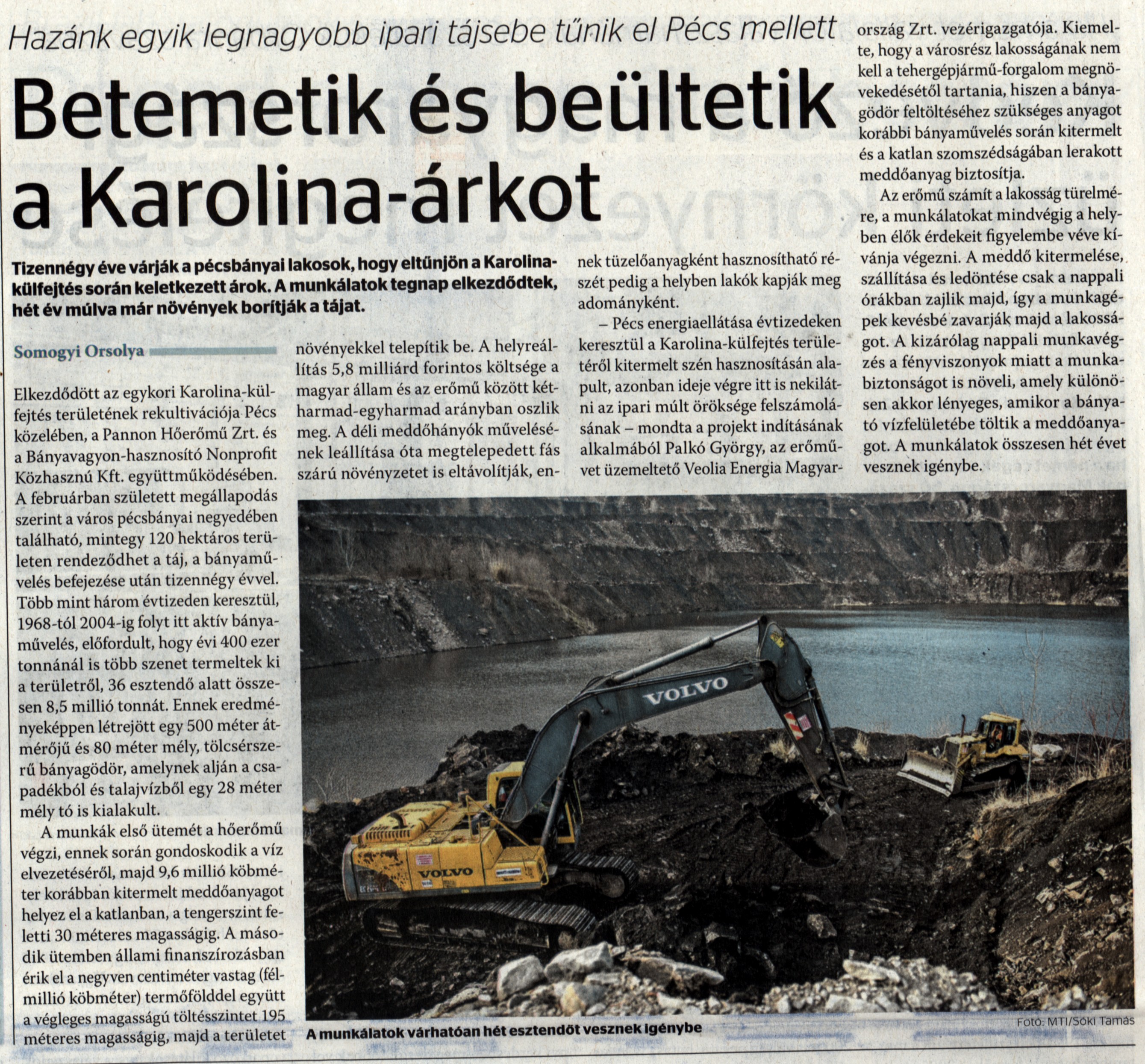 Betemetik és beültetik a Karolina-árkot Hazánk egyik legnagyobb ipari tájsebe tűnik el Pécs mellett