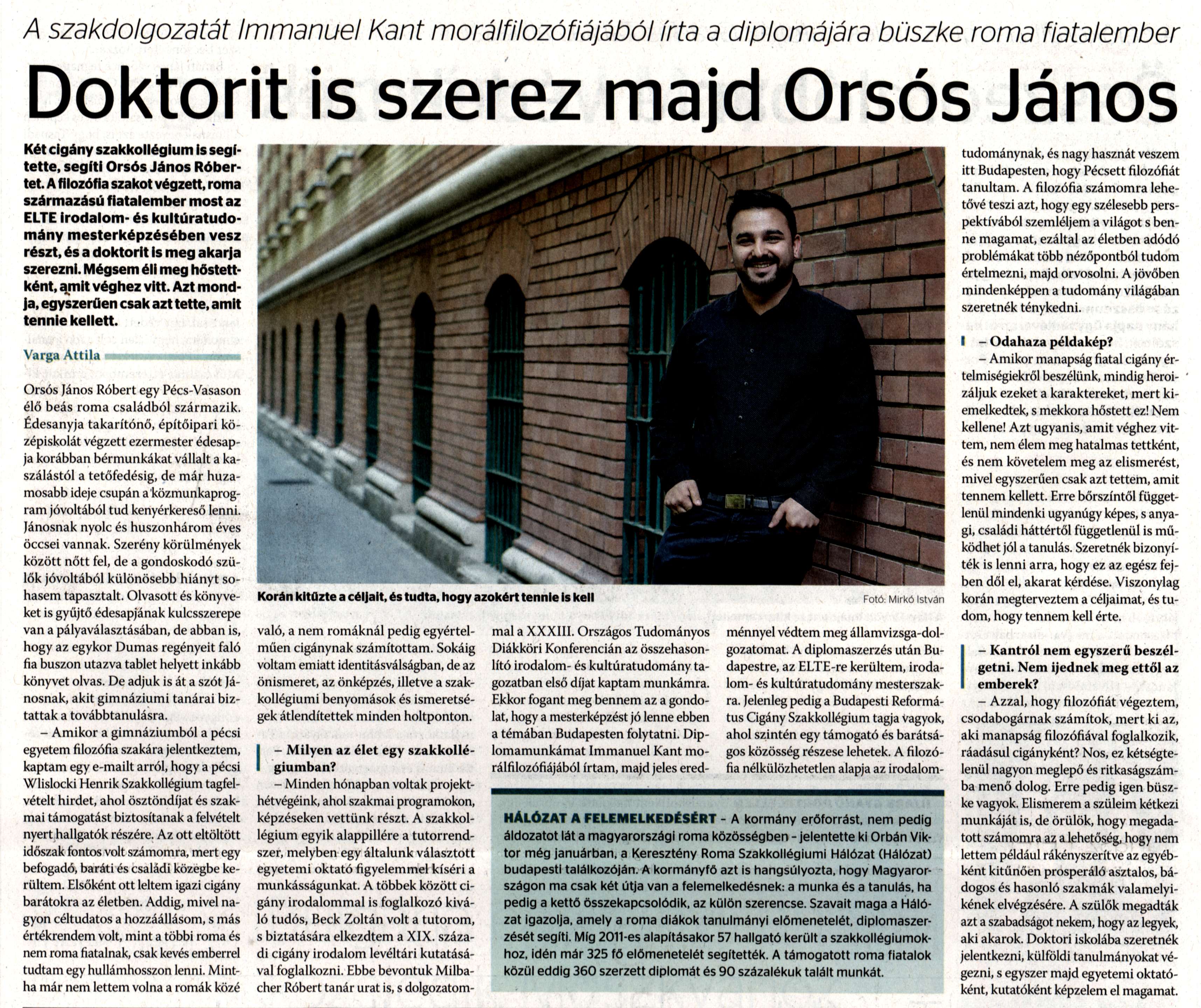 Doktorit is szerez majd Orsós János A szakdolgozatát Immanuel Kant morálfilozófiájából írta a diplomájára büszke roma fiatalember