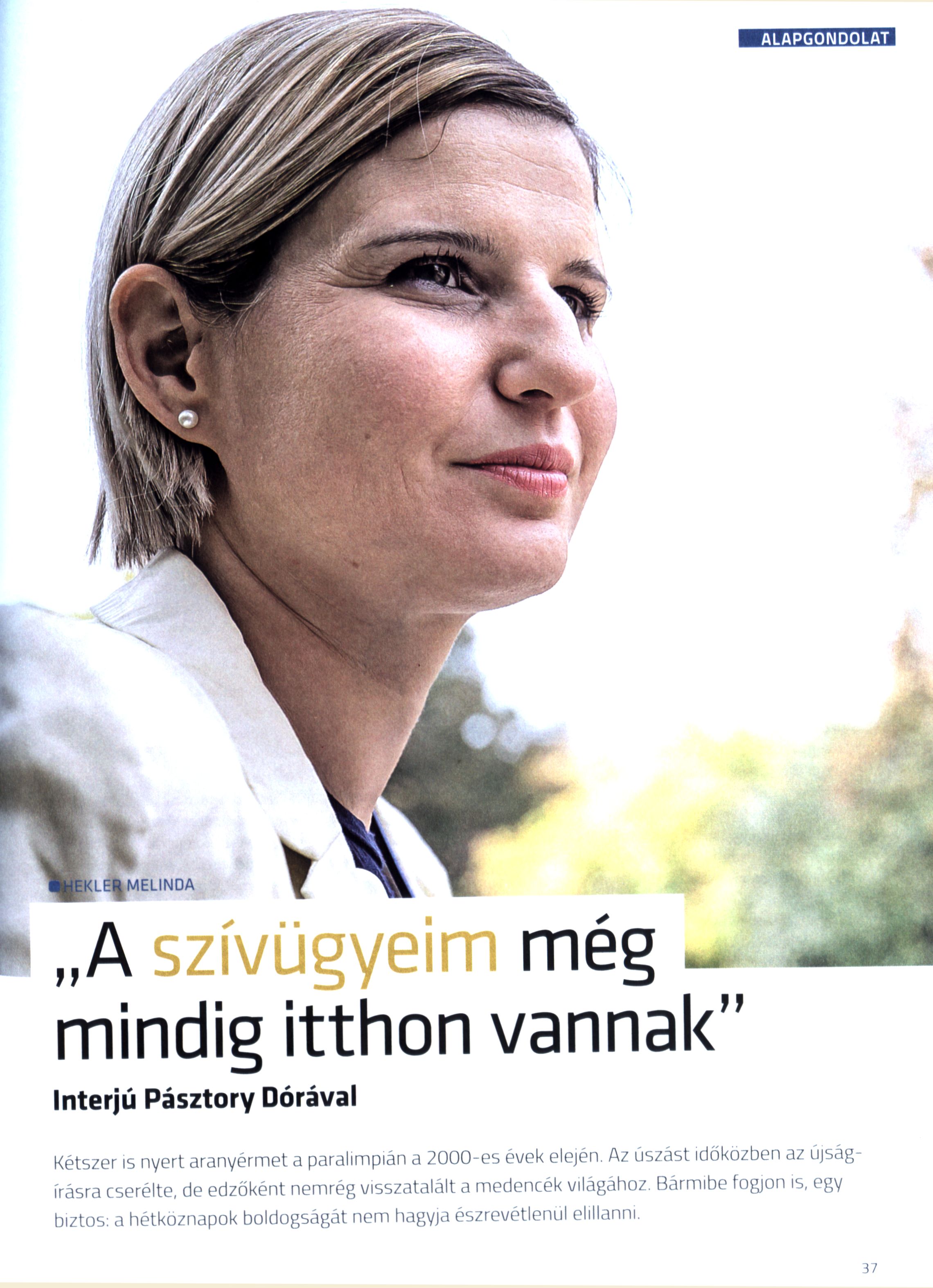 "A szívügyeim még mindig itthon vannak" Interjú Pásztory Dórával