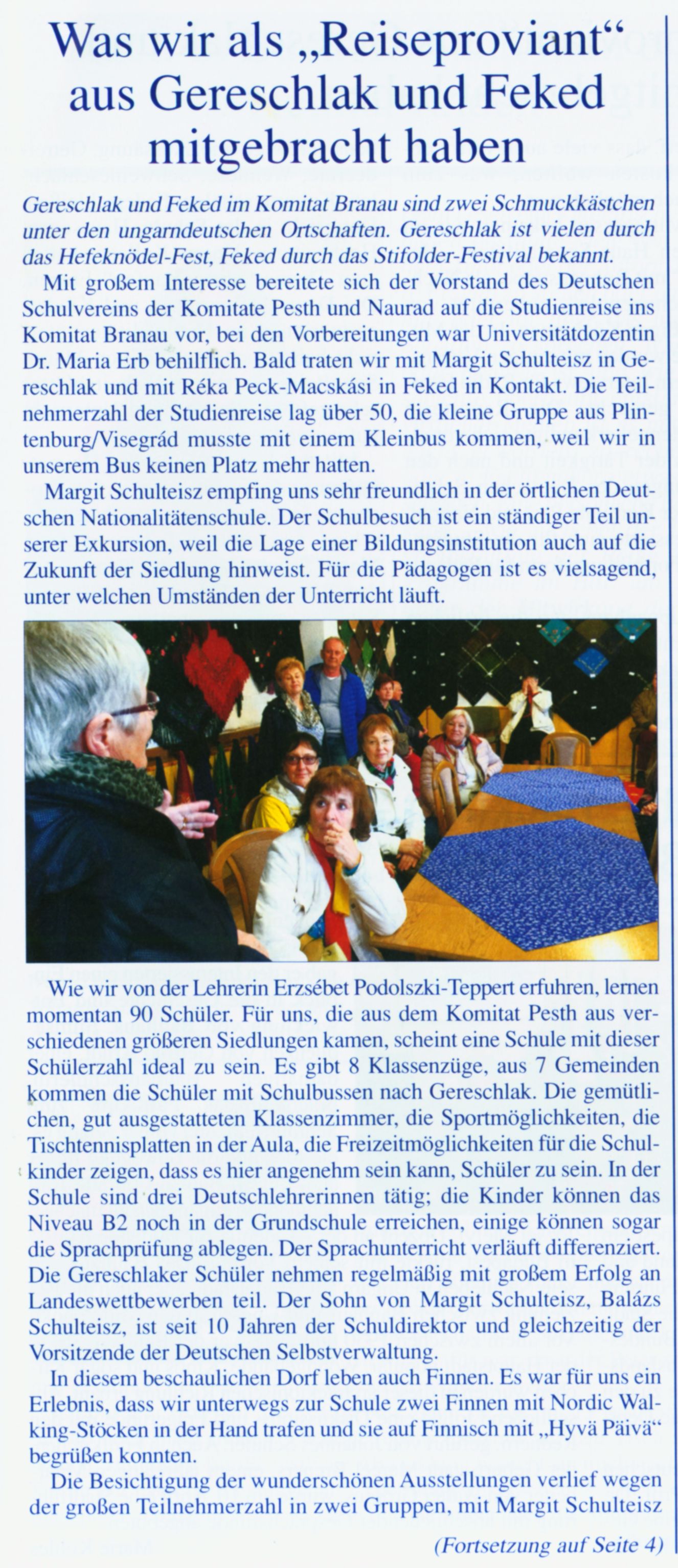 Was wir als "Reiseproviant" aus Gereschlak und Feked mitgebracht haben