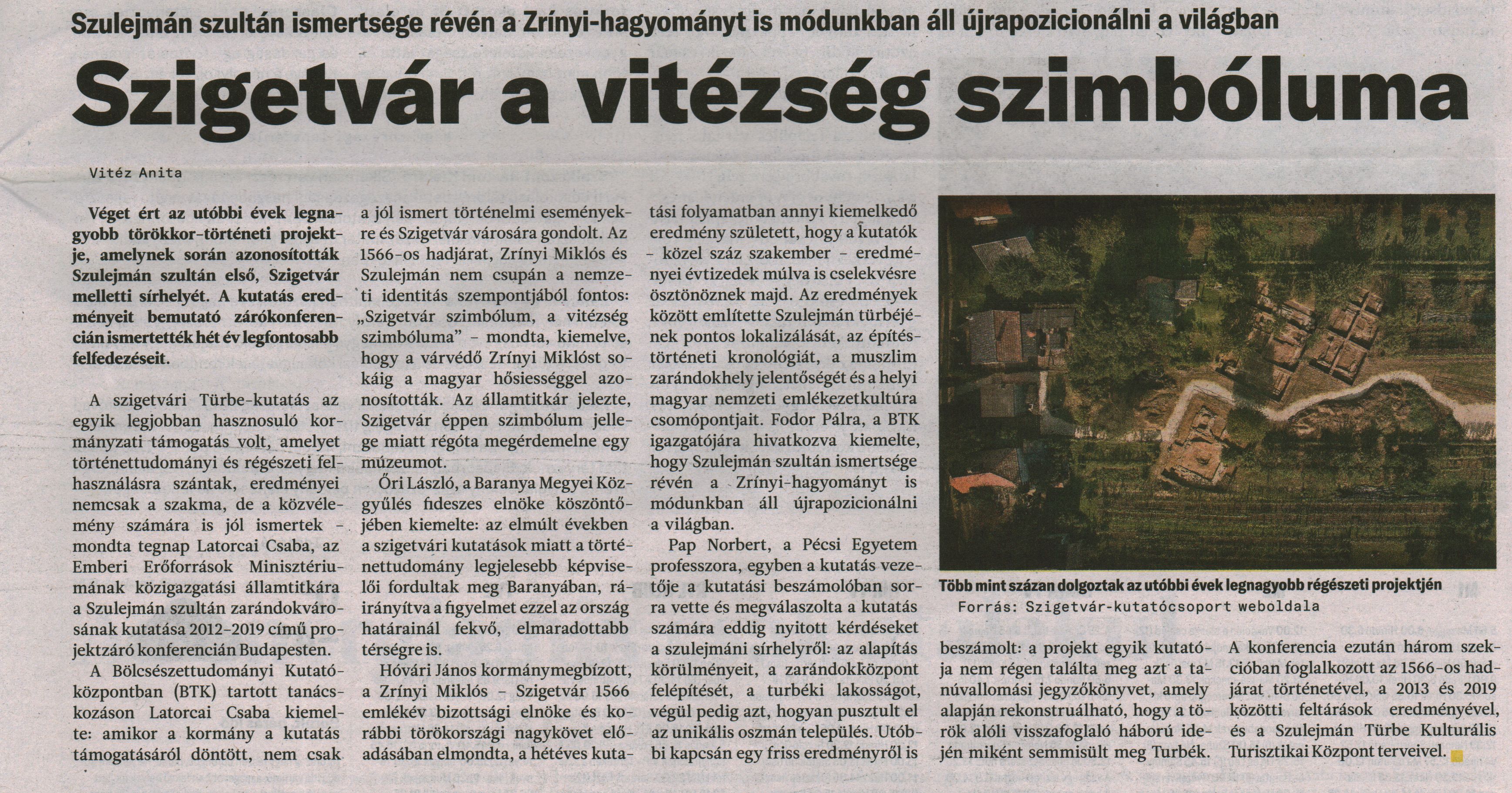 Szigetvár a vitézség szimbóluma Szulejmán szultán ismertsége révén a Zrínyi-hagyományt is módunkban áll újrapozicionálni
