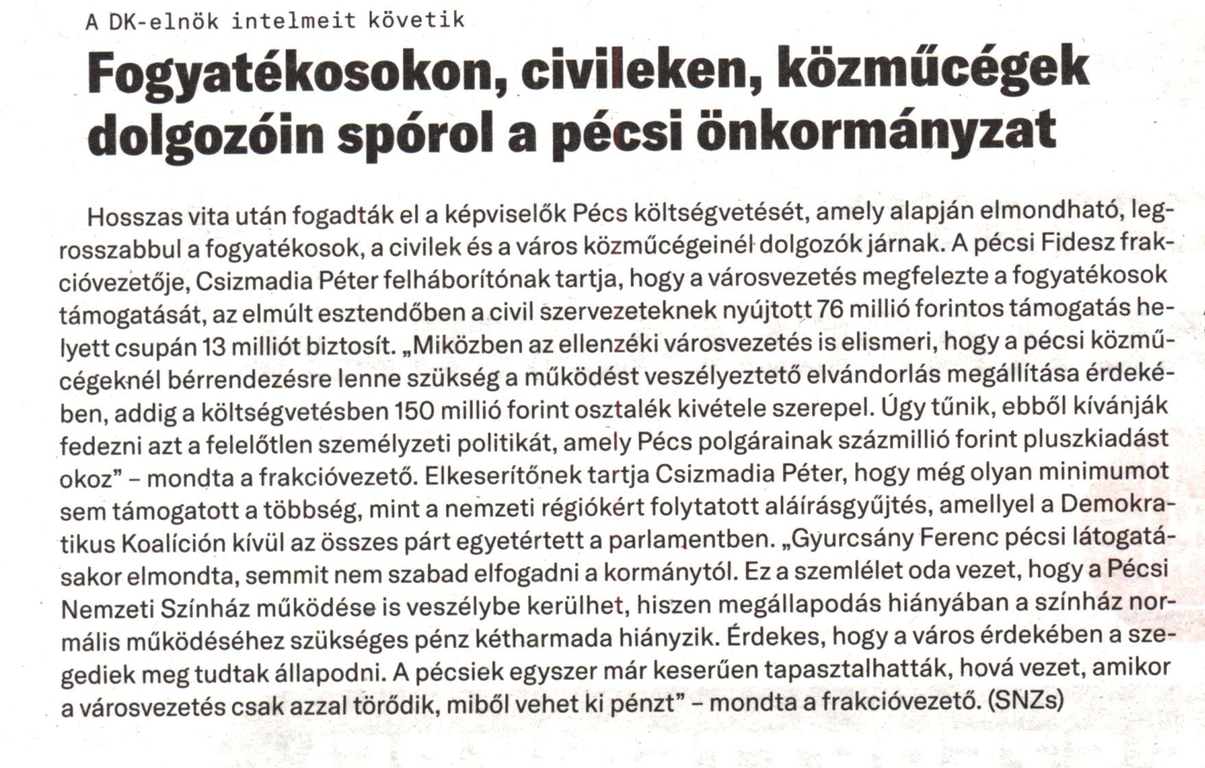 Fogyatékosokon, civileken, közműcégek dolgozóin spórol a pécsi önkormányzat