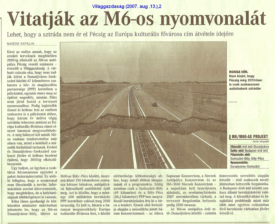 Vitatják az M6-os nyomvonalát Lehet, hogy a sztráda nem ér el Pécsig az Európa Kulturális Fővárosa cím átvétel idejére