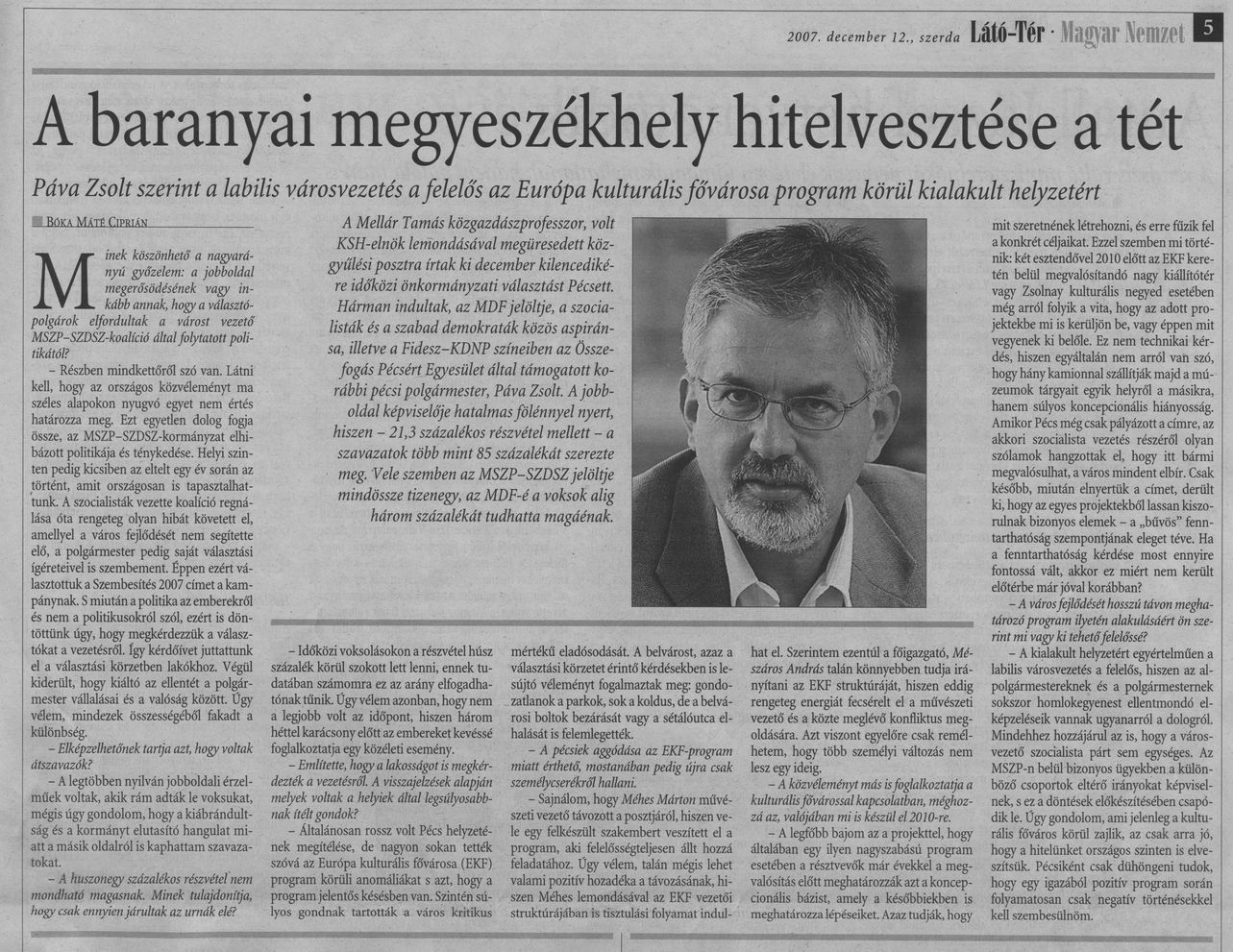 A baranyai megyeszékhely hitelvesztése a tét