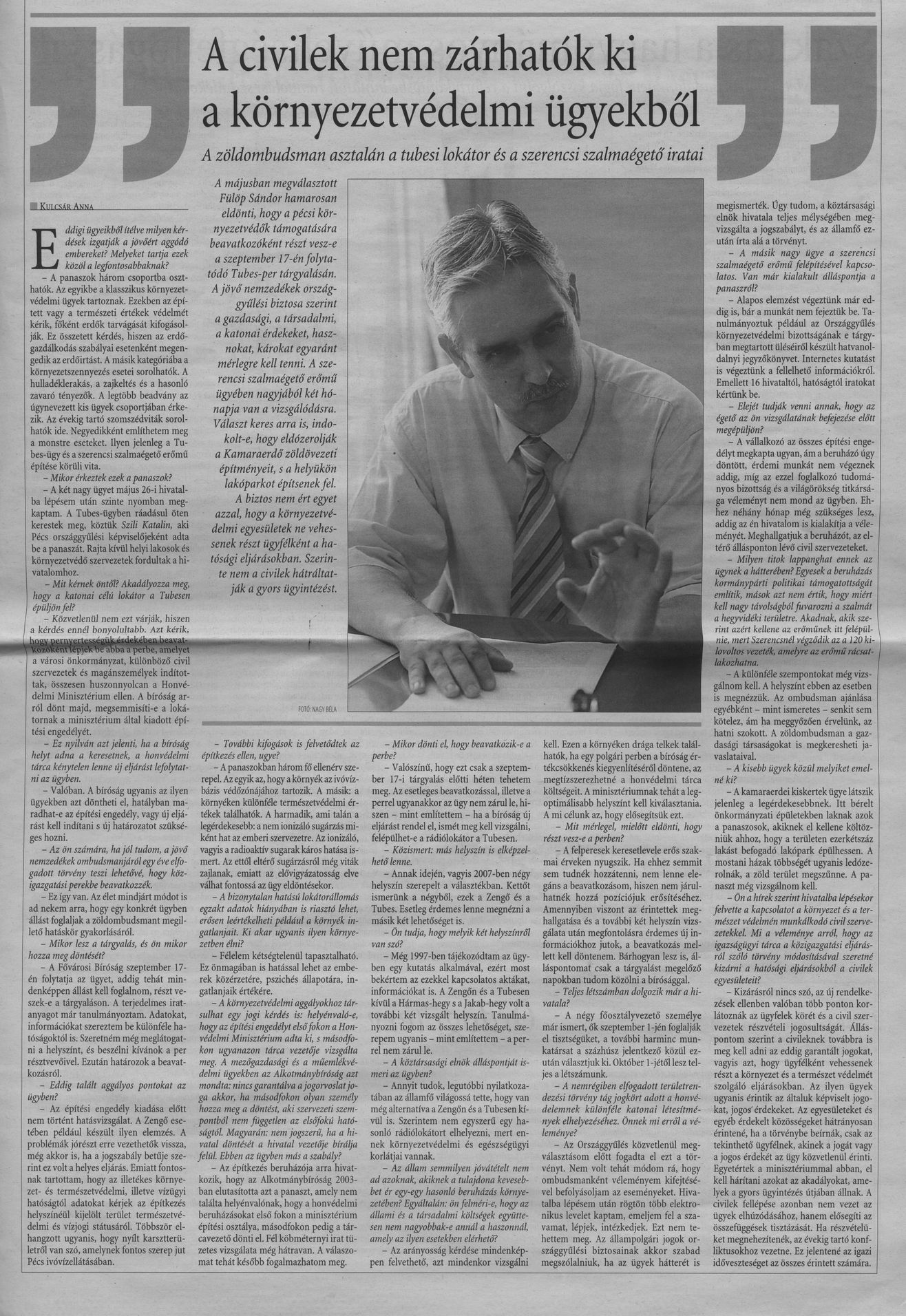 A civilek nem zárhatók ki a környezetvédelmi ügyekből : A zöldombudsman asztalán a tubesi lokátor és a szerencsi szalmaégető iratai
