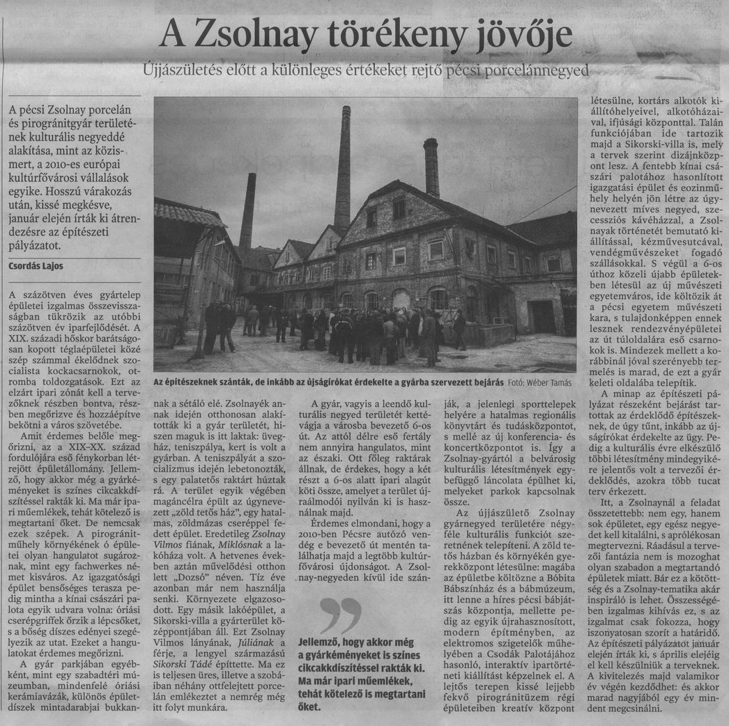 A Zsolnay törékeny jövője Újjászületés előtt a különleges értékeket rejtő pécsi porcelánnegyed