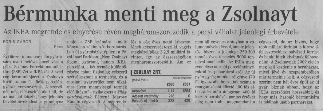 Bérmunka menti meg a Zsolnayt Az IKEA-megrendelés révén megháromszorozódott a pécsi vállalat jelenlegi árbevétele