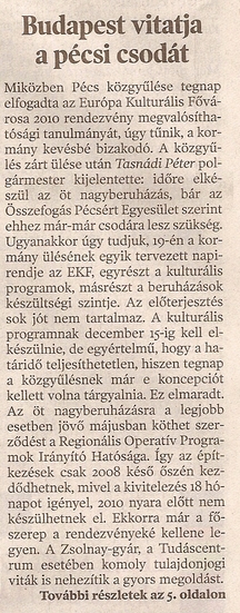 Budapest vitatja a pécsi csodát Pécs megszavazta, Budapest vitatja a csodát