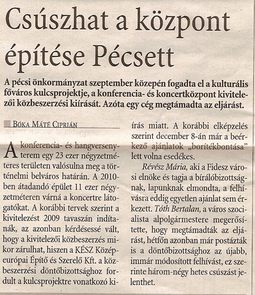 Csúszhat a központ építése Pécsett
