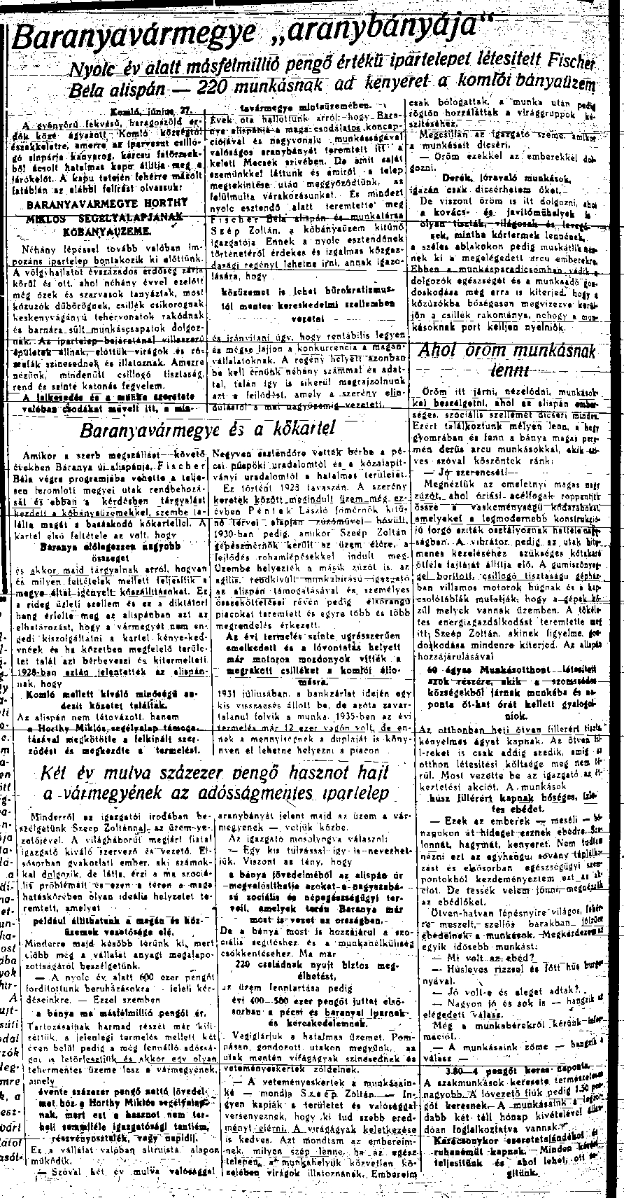 Baranyavármegye "aranybányája" Nyolc év alatt másfélmillió pengő értékű ipartelepet létesített Fischer Béla alispán 220 munkásnak ad kenyeret a komlói bánya