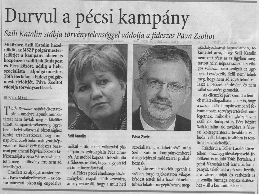 Durvul a pécsi kampány : Szili Katalin stábja törvénytelenséggel vádolja a fideszes Páva Zsoltot