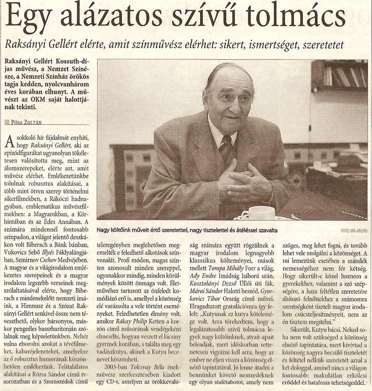 Egy alázatos szívű tolmács Raksányi Gellért elérte, amit színművész elérhet: sikert, ismertséget, szeretetet