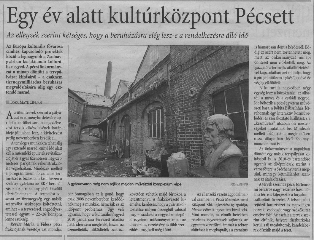 Egy év alatt kultúrközpont Pécsett Az ellenzék szerint kétséges, hogy a beruházásra elég lesz-e a rendelkezésre álló idő