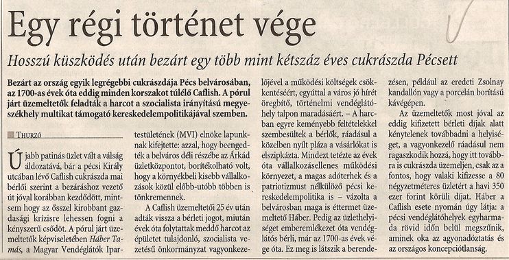 Egy régi történet vége Hosszú küszködés után bezárt egy több mint kétszáz éves cukrászda Pécsett