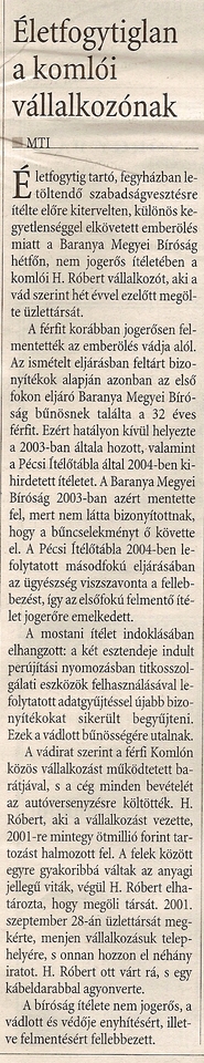 Életfogytiglan a komlói vállalkozónak