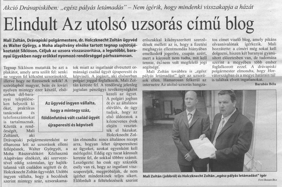 Elindult Az utolsó uzsorás című blog : Akció Drávapiskiben: "egész pályás letámadás" - Nem ígérik, hogy mindenki visszakapja a házát