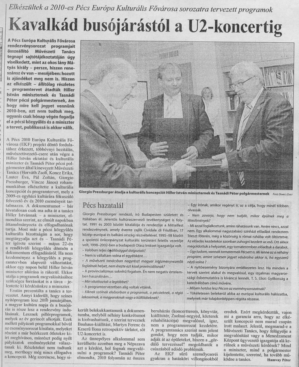 Elkészültek a 2010 Pécs Európa Kulturális Fővárosa sorozatra tervezett programok Kavalkád busójárástól a U2 koncertig