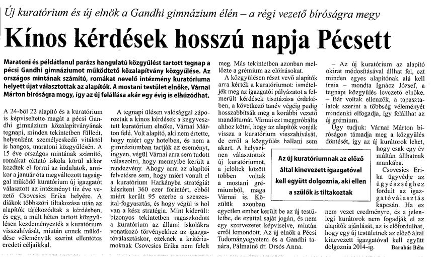 Új kuratórium és új elnök a Gandhi gimnázium élén - a régi vezető bíróságra megy Kínos kérdések hosszú napja Pécsett