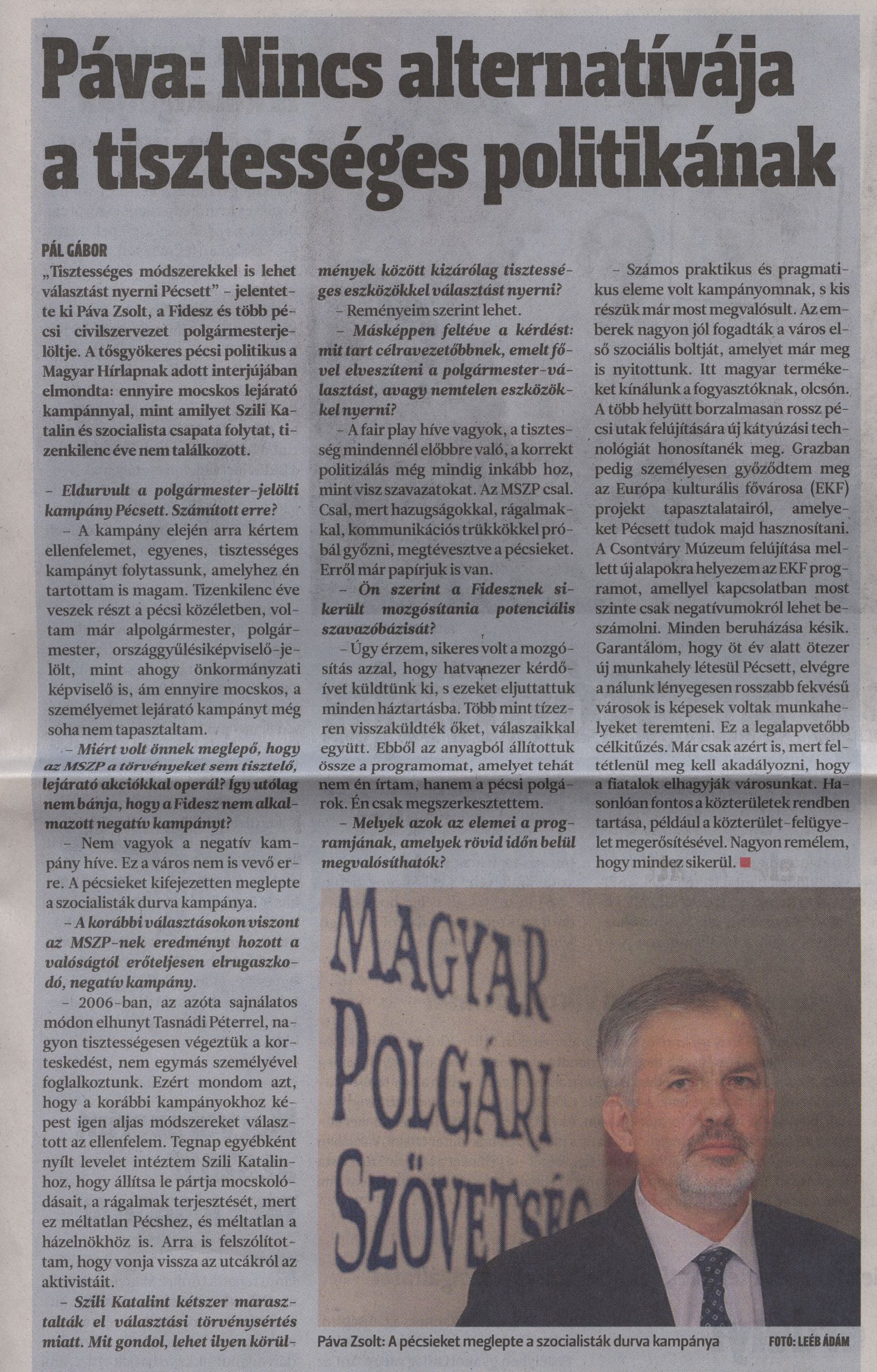 Szili brutális kampánya Pécsett Páva: nincs alternatívája a tisztességes politikának