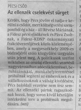 Pécsi csőd Az ellenzék cselekvést sürget