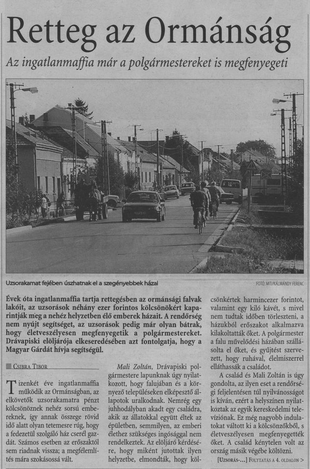 Retteg az Ormánság Az ingatlanmaffia már a polgármestereket is fenyegeti = Uzsorásmaffia az Ormánságban