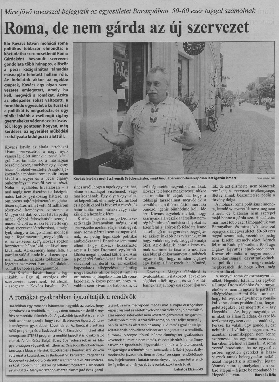 Roma, de nem gárda az új szervezet Mire jövő tavasszal bejegyzik az egyesületet Baranyában 50-60 ezer taggal számolnak