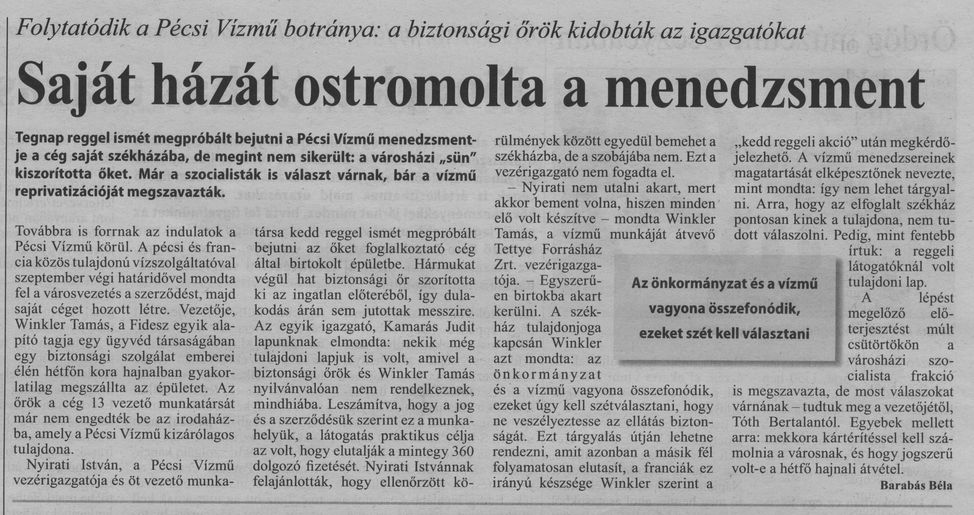 Saját házát ostromolta a menedzsment : Folytatódik a Pécsi Vízmű botránya: a biztonsági őrök kidobták az igazgatókat
