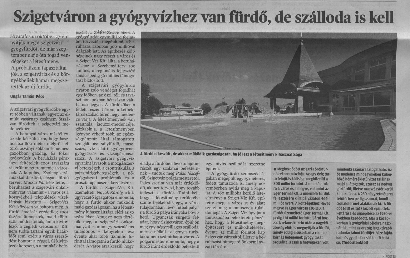 Szigetváron a gyógyvízhez van fürdő, de szálloda is kell
