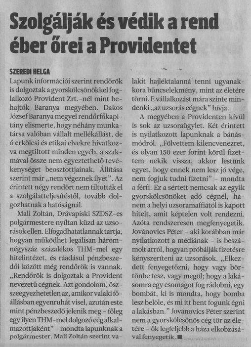 Szolgálják és védik a rend éber őrei a Providentet