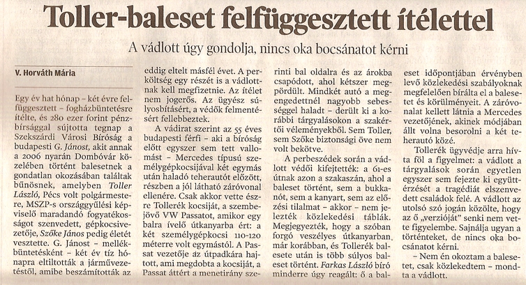Toller-baleset felfüggesztett ítélettel A vádlott úgy gondolja, nincs oka bocsánatot kérni